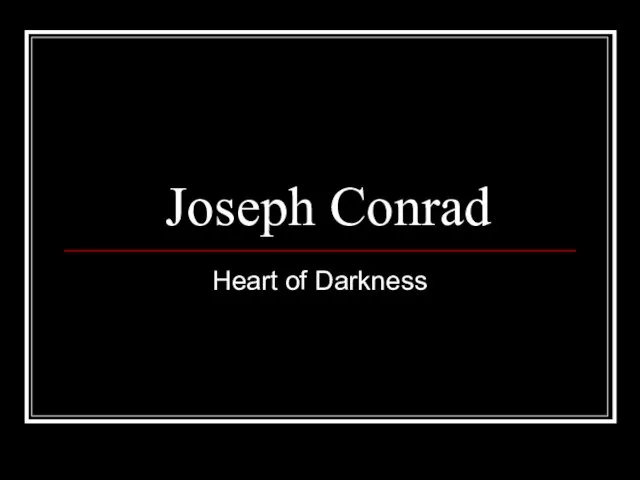 Joseph Conrad Heart of Darkness