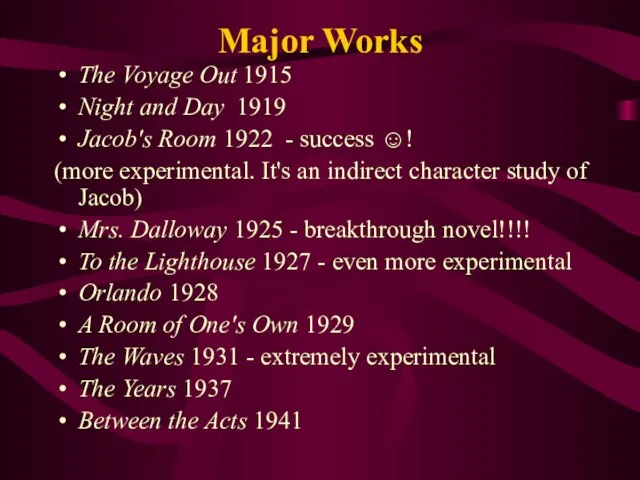 Major Works The Voyage Out 1915 Night and Day 1919 Jacob's Room