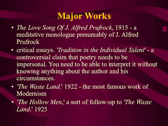 Major Works The Love Song Of J. Alfred Prufrock, 1915 - a