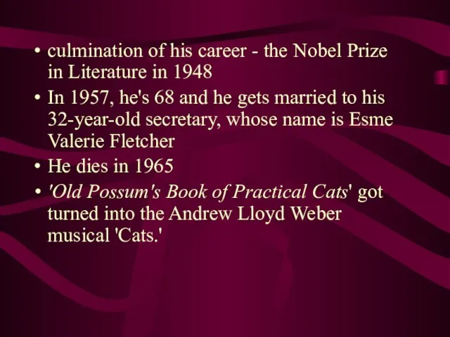 culmination of his career - the Nobel Prize in Literature in 1948