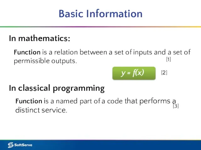 Basic Information In mathematics: In classical programming [3] Function is a relation