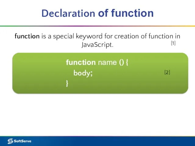 Declaration of function function is a special keyword for creation of function