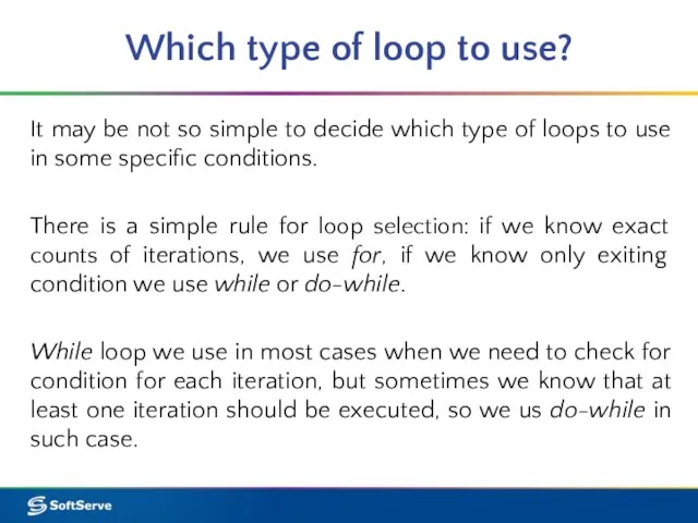 Which type of loop to use? It may be not so simple
