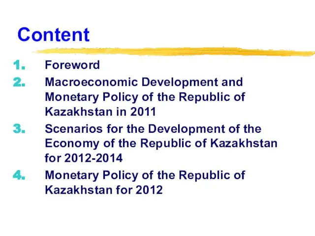 Content Foreword Macroeconomic Development and Monetary Policy of the Republic of Kazakhstan