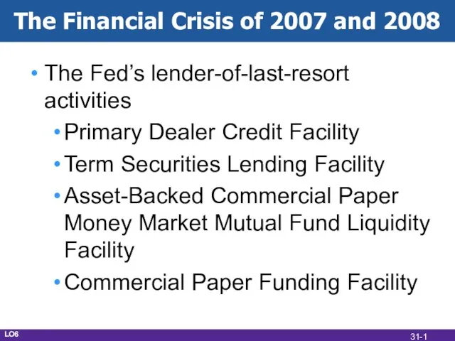 The Financial Crisis of 2007 and 2008 The Fed’s lender-of-last-resort activities Primary