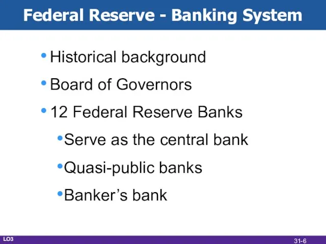 Federal Reserve - Banking System Historical background Board of Governors 12 Federal