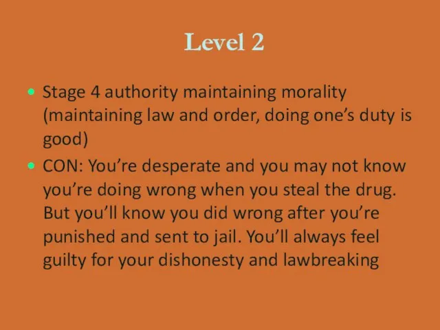 Level 2 Stage 4 authority maintaining morality (maintaining law and order, doing