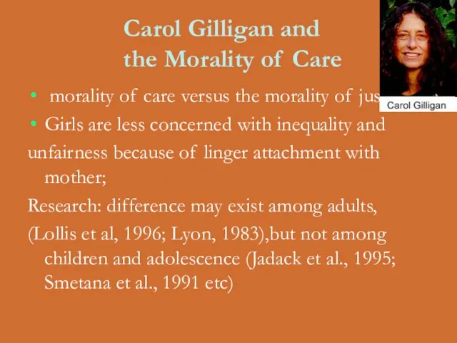 Carol Gilligan and the Morality of Care morality of care versus the