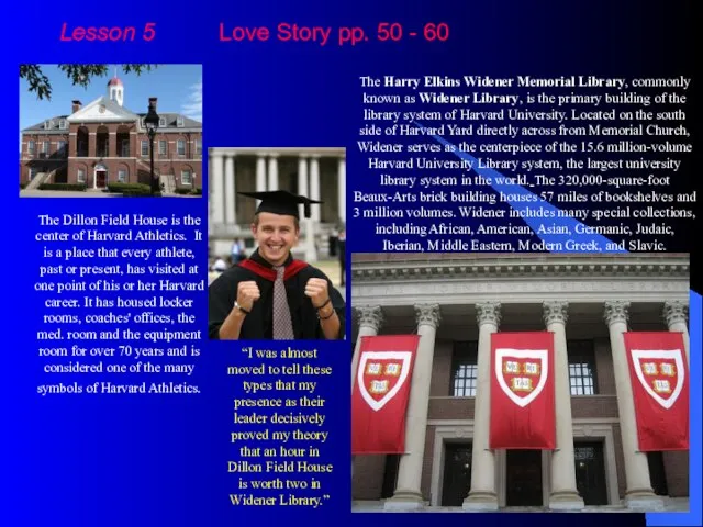 Lesson 5 Love Story pp. 50 - 60 The Dillon Field House