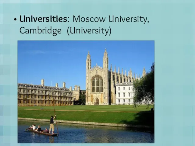 Universities: Moscow University, Cambridge (University)