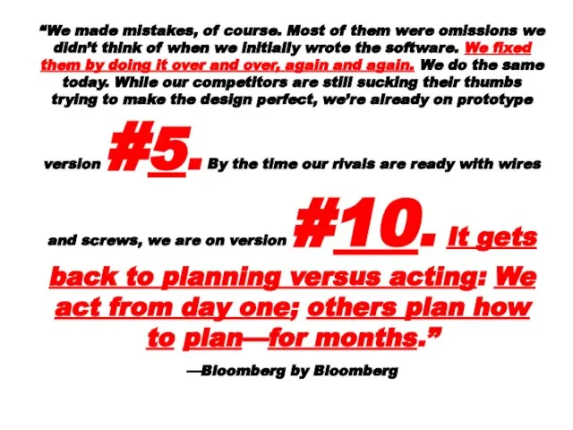 “We made mistakes, of course. Most of them were omissions we didn’t