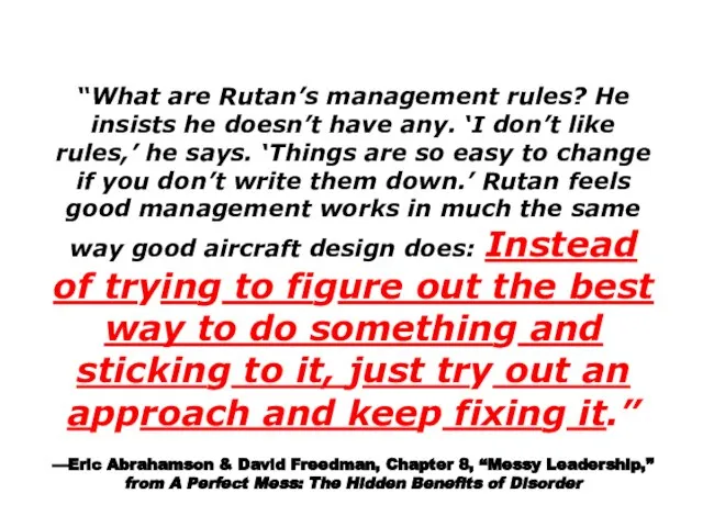 “What are Rutan’s management rules? He insists he doesn’t have any. ‘I