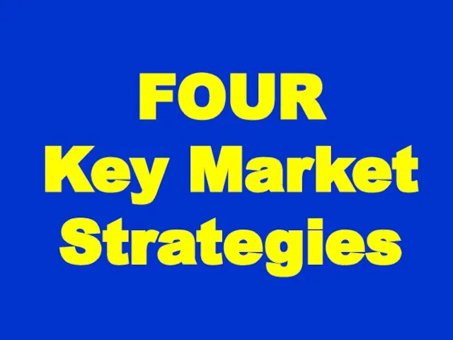 FOUR Key Market Strategies