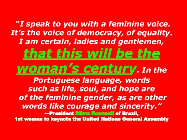 “I speak to you with a feminine voice. It’s the voice of