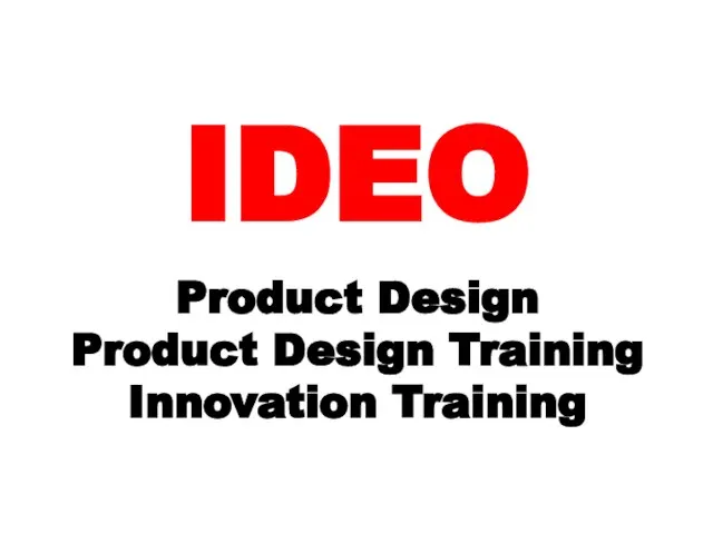 IDEO Product Design Product Design Training Innovation Training