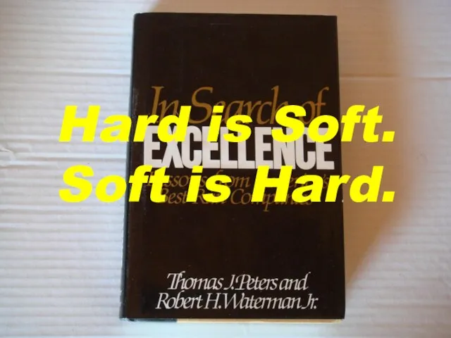 Hard is Soft. Soft is Hard.