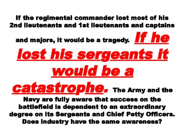 If the regimental commander lost most of his 2nd lieutenants and 1st