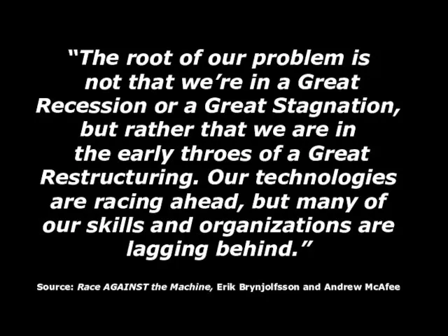 “The root of our problem is not that we’re in a Great