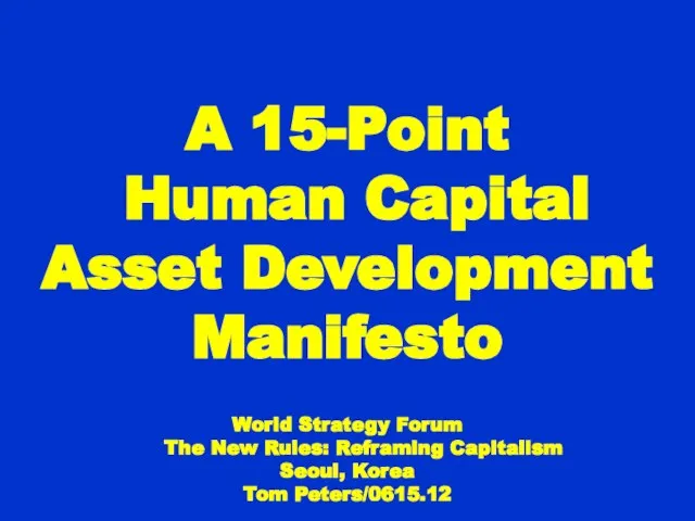 A 15-Point Human Capital Asset Development Manifesto World Strategy Forum The New