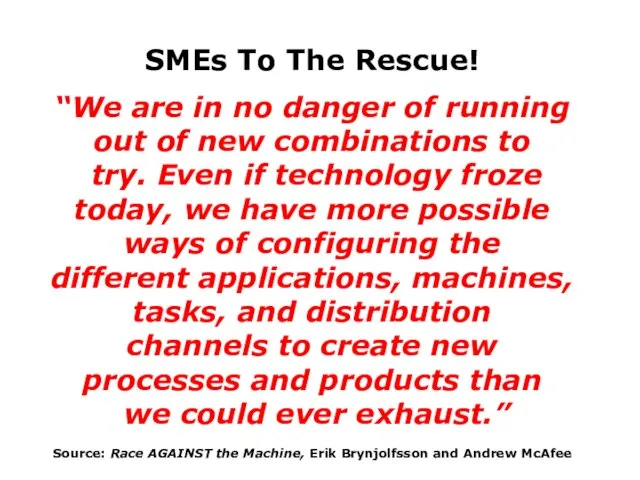 SMEs To The Rescue! “We are in no danger of running out