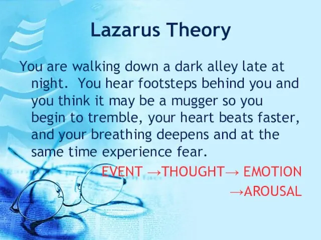 Lazarus Theory You are walking down a dark alley late at night.