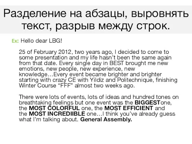 Ex: Hello dear LBG! 25 of February 2012, two years ago, I