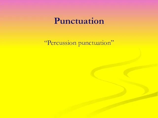 Punctuation “Percussion punctuation”