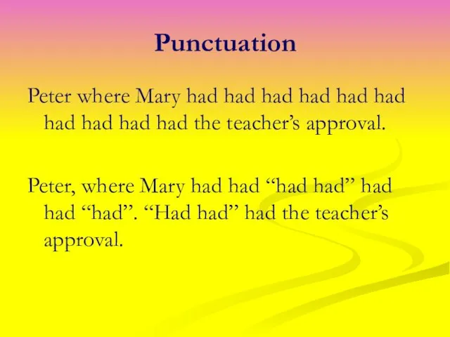 Punctuation Peter where Mary had had had had had had had had