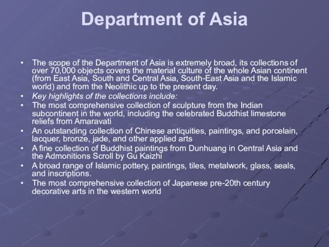 Department of Asia The scope of the Department of Asia is extremely