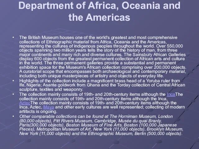 Department of Africa, Oceania and the Americas The British Museum houses one