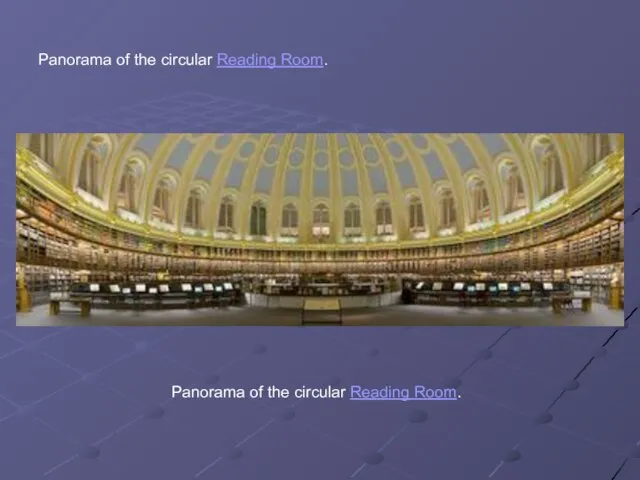 Panorama of the circular Reading Room. Panorama of the circular Reading Room.