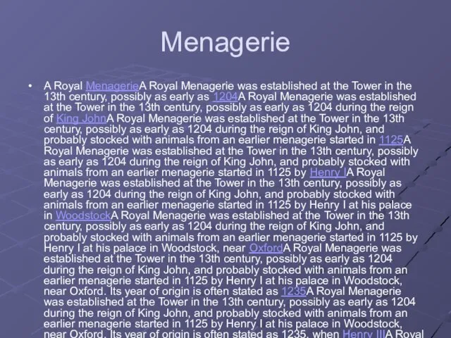 Menagerie A Royal MenagerieA Royal Menagerie was established at the Tower in