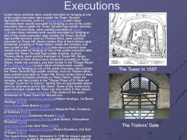 Executions Lower-class criminals were usually executed by hanging at one of the