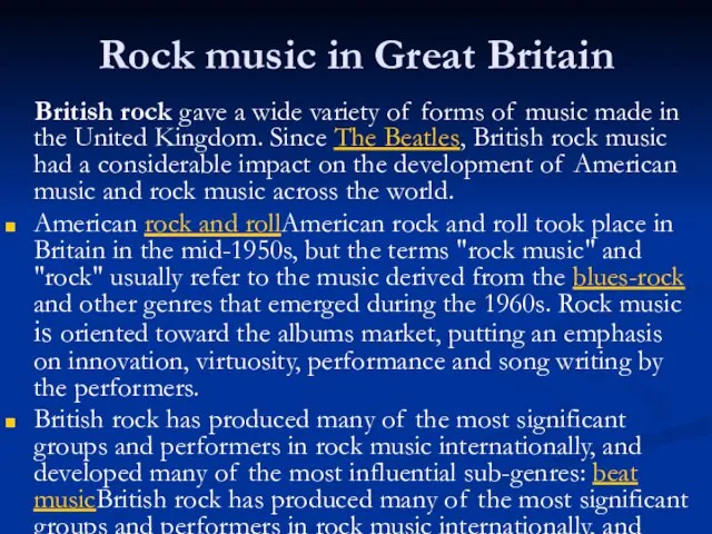 Rock music in Great Britain British rock gave a wide variety of