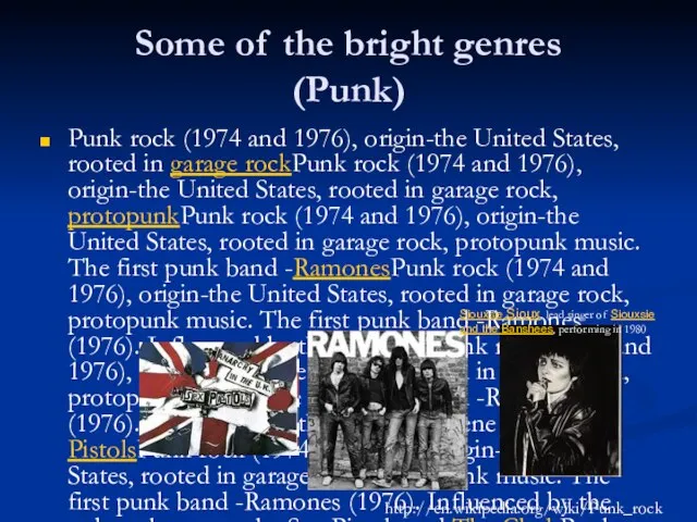 Some of the bright genres (Punk) Punk rock (1974 and 1976), origin-the