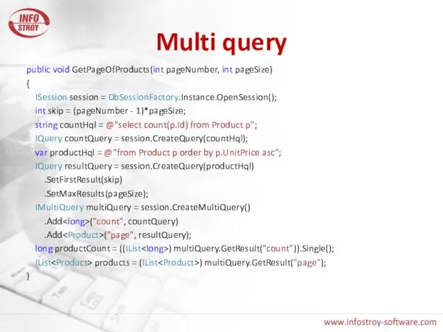 Multi query public void GetPageOfProducts(int pageNumber, int pageSize) { ISession session =