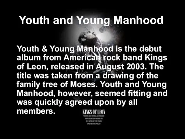 Youth and Young Manhood Youth & Young Manhood is the debut album