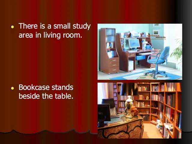 There is a small study area in living room. Bookcase stands beside the table.