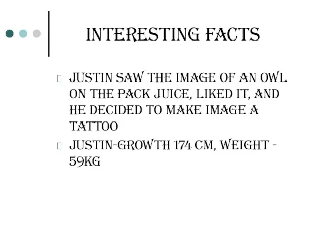 INTERESTING FACTS Justin saw the image of an owl on the pack