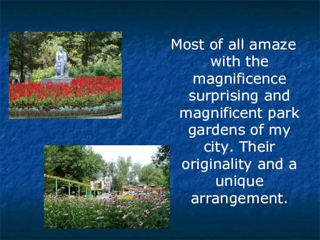 Most of all amaze with the magnificence surprising and magnificent park gardens