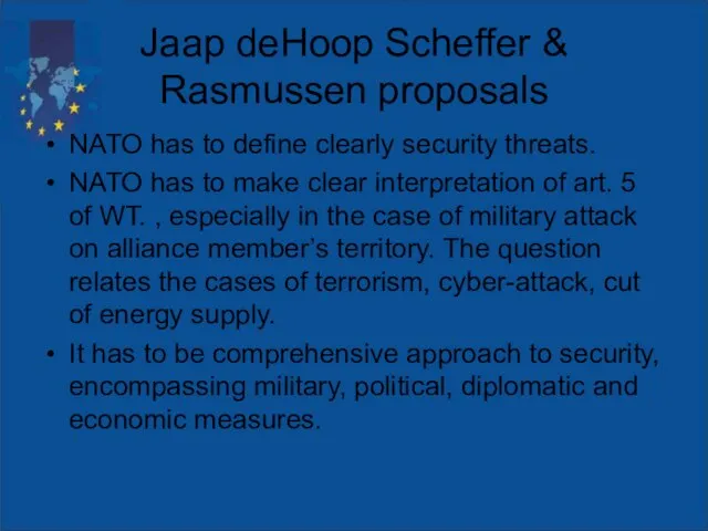 Jaap deHoop Scheffer & Rasmussen proposals NATO has to define clearly security
