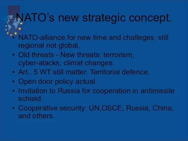 NATO’s new strategic concept. NATO-alliance for new time and challeges, still regional