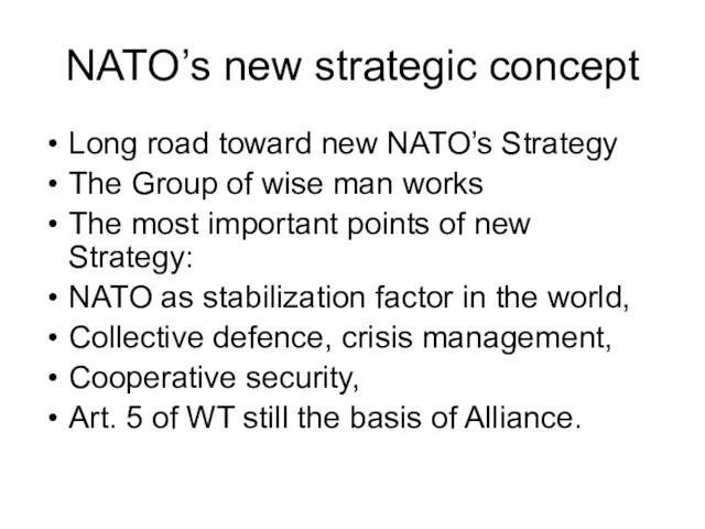 NATO’s new strategic concept Long road toward new NATO’s Strategy The Group