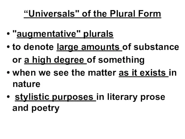 “Universals" of the Plural Form "augmentative" plurals to denote large amounts of