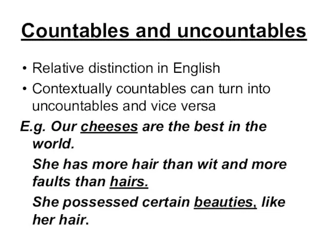 Сountables and uncountables Relative distinction in English Сontextually сountables can turn into