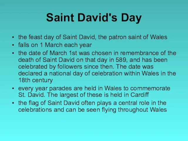 Saint David's Day the feast day of Saint David, the patron saint