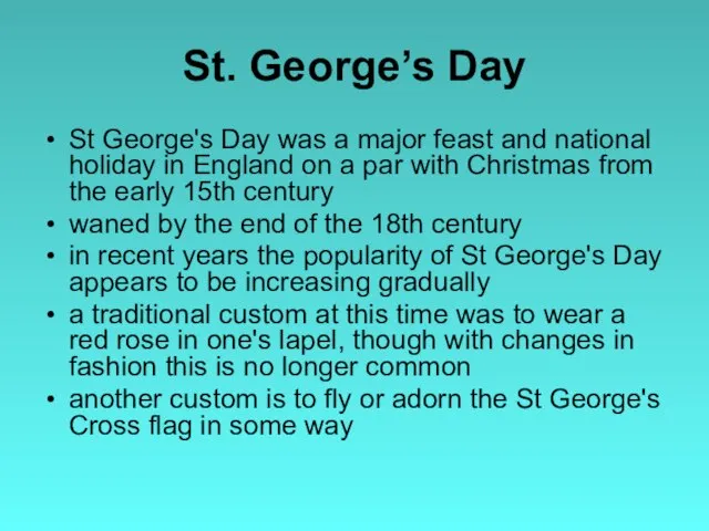 St. George’s Day St George's Day was a major feast and national