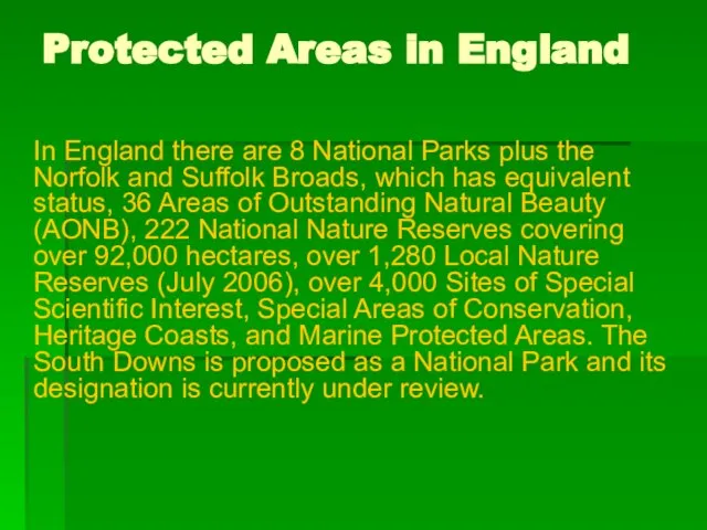 Protected Areas in England In England there are 8 National Parks plus