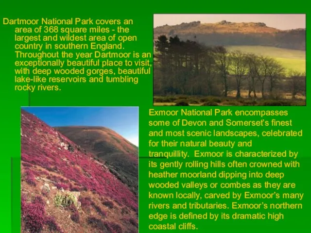 Dartmoor National Park covers an area of 368 square miles - the