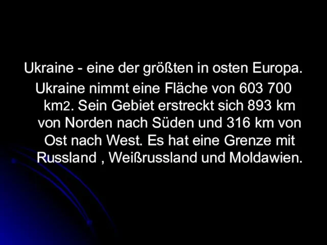 Ukraine - eine der größten in osten Europa. Ukraine nimmt eine Fläche